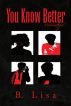 You Know Better by Author B LISA