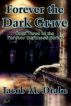 Forever the Dark Grave by Jacob M. Drake