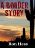 A Border Story by Ron Hess