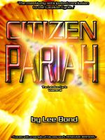 Cover for 'Citizen Pariah (The Latelian Cycle Volume III)'
