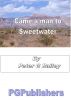 Came a man to Sweetwater by Peter Bailey