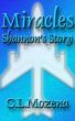 Miracles; Shannon's Story (based on a true story) by C.L. Mozena