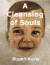 A Cleansing of Souls by Stuart Ayris