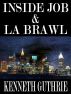 Inside Job and LA Brawl (Two Story Pack) by Kenneth Guthrie