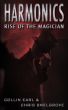 Harmonics: Rise of the Magician by Collin Earl