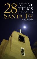 Cover for '28 Great Things To Do In Santa Fe'