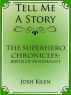 The Superhero Chronicles: Birth of Moonlight by Josh Kilen