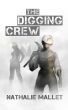 The Digging Crew by Nathalie Mallet