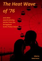 Cover for 'The Heat Wave of '76 and other award-winning stories from the Stringybark Erotic Fiction Award'