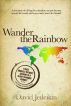 Wander the Rainbow: A true story of a living liver donation, an epic journey around the world, and a gay man's search for himself by David Jedeikin