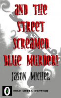 Cover for 'And The Street Screamed Blue Murder!'