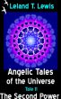 Angelic Tales of The Universe. Tale 11. The Second Power by Leland Lewis