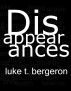 Disappearances by Luke Bergeron
