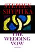 The Wedding Vow by Stephen Shypitka
