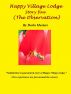 Happy Village Lodge (The Observation) by Darla Masters