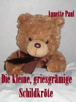 Cover for 'Die kleine, griesgr&auml;mige Schildkr&ouml;te'