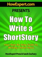 Cover for 'How To Write a Short Story - Your Step-By-Step Guide To Writing a Short Story'
