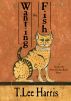 Wanting the Fish by T. Lee Harris