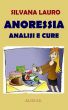Anoressia - Analisi e Cure by Silvana Lauro