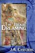 The Jackal Dreaming by J.A. Caselberg