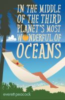 In the Middle of the Third Planet's Most Wonderful of Oceans cover