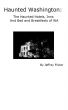 Haunted Washington: The Haunted Hotels, Inns and Bed and Breakfasts of WA by Jeffrey Fisher