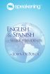 Speakening: English and Spanish for Serious Students by John DePonte