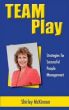 Team Play, Strategies for Successful People Management by Shirley McKinnon