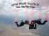 What Would You Do If You Had No Fear by Alejandro Silva