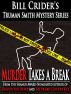 Murder Takes a Break - A Truman Smith Mystery by Bill Crider