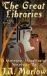 The Great Libraries by J.A. Marlow