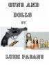 Guns and Dolls by Luigi Pagano