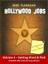 Hollywood Jobs: Volume 3 - Getting Hired & Paid by Mike Flanagan