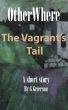 OtherWhere The Vagrantâ€™s Tail by Garry Grierson