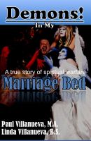 Cover for 'Demons in My Marriage Bed: A True Story of Spiritual Warfare'