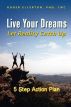Live Your Dreams Let Reality Catch Up: 5 Step Action Plan by Roger Ellerton