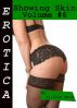 Erotica: Showing Skin, Volume #6 by Lillian Snow