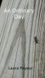 An Ordinary Day by Laura Payeur
