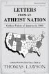 Letters from an Atheist Nation: Godless Voices of America in 1903 by Thomas Lawson