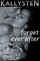 Cover for 'Forget Ever After'