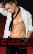 Seduced by My Vampire Boss by Alina Howell