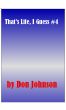 That's Life, I Guess #4 by Don Johnson