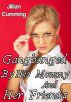 Gangbanged By His Mommy and Her Friends (Taboo Sex/Family Sex) by Jillian Cumming