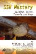 SSH Mastery: OpenSSH, PuTTY, Tunnels and Keys by Michael W Lucas