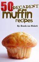 50 Decadent Muffin Recipes cover