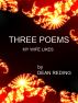 Three Poems My Wife Likes by Dean Reding