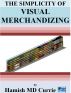 The Simplicity of Visual Merchandizing by Hamish Currie