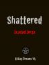 Shattered by Jezebel Jorge