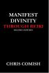 Manifest Divinity Through Reiki by Chris Comish