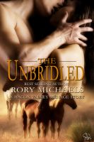 Cover for 'The Unbridled: A Macon Valley M&eacute;nage Story'